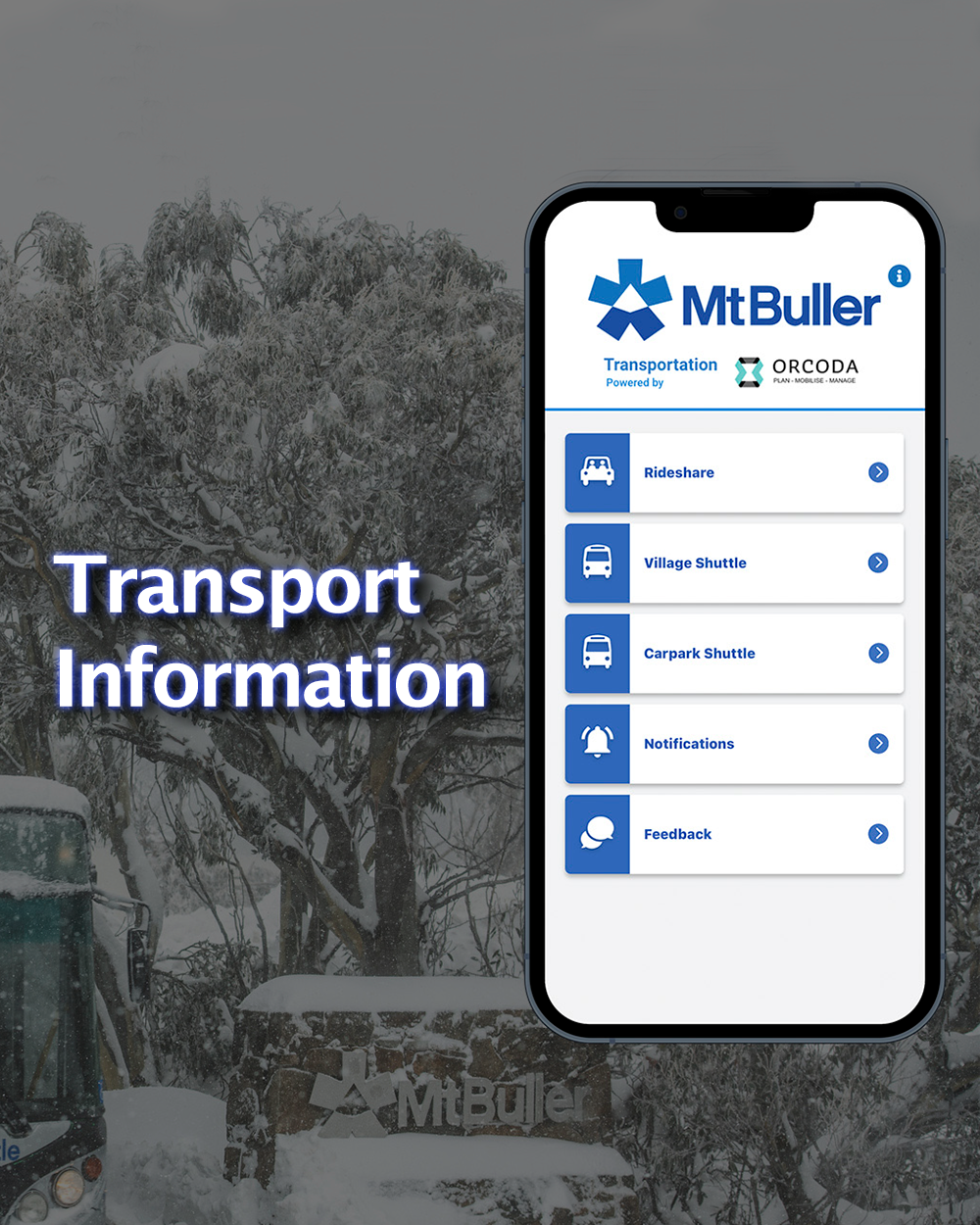 Download the Mt Buller transport APP to make sure you book your transfers ahead of time.